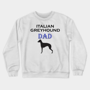 Italian Greyhound Dad Crewneck Sweatshirt